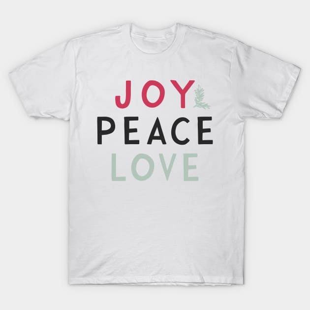 Joy Peace Love T-Shirt by JunkyDotCom